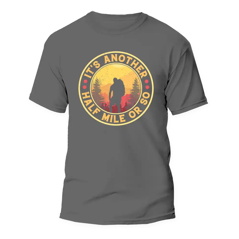 T-shirt « C'est encore un demi-mile ou plus »