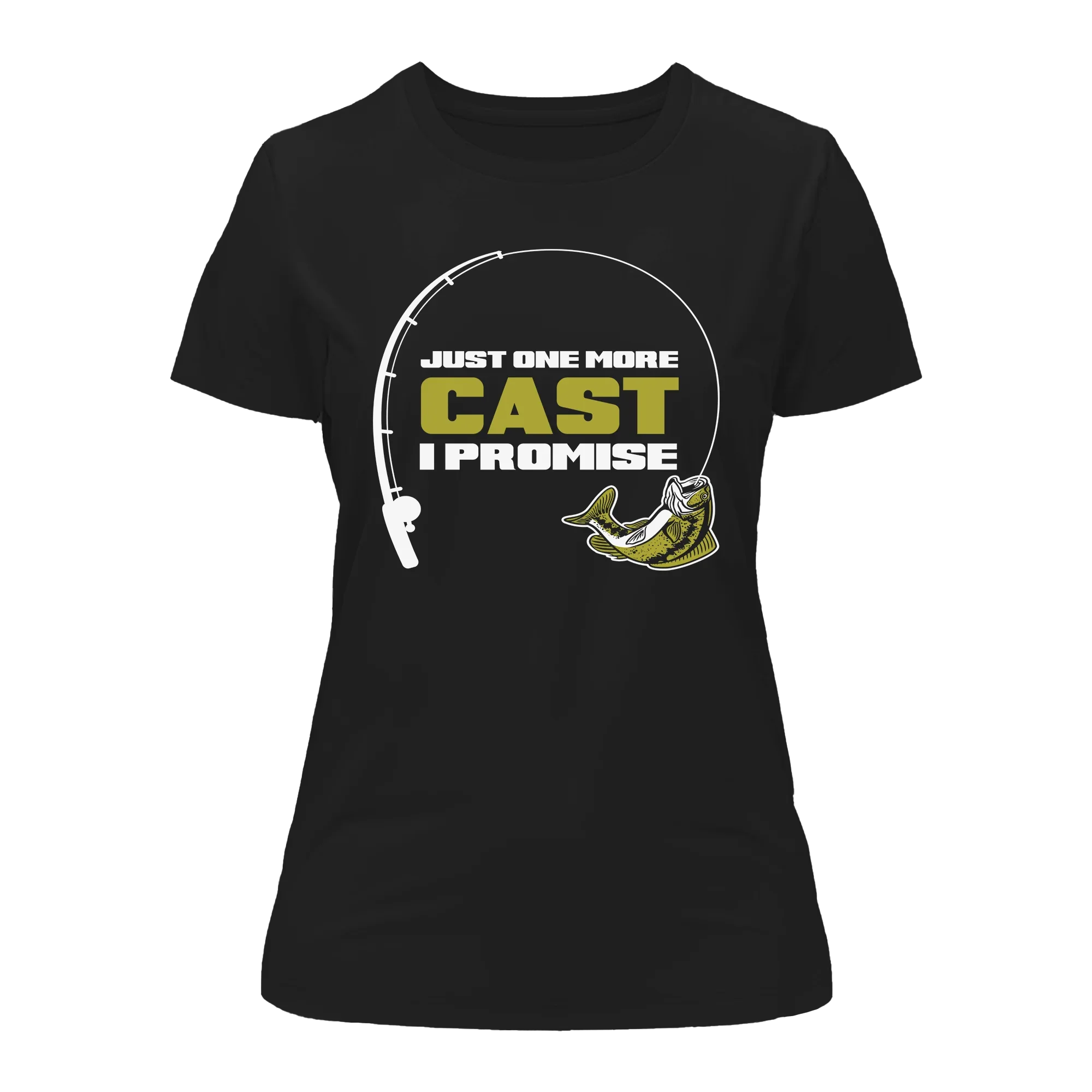 Just One More Cast T-Shirt for Women