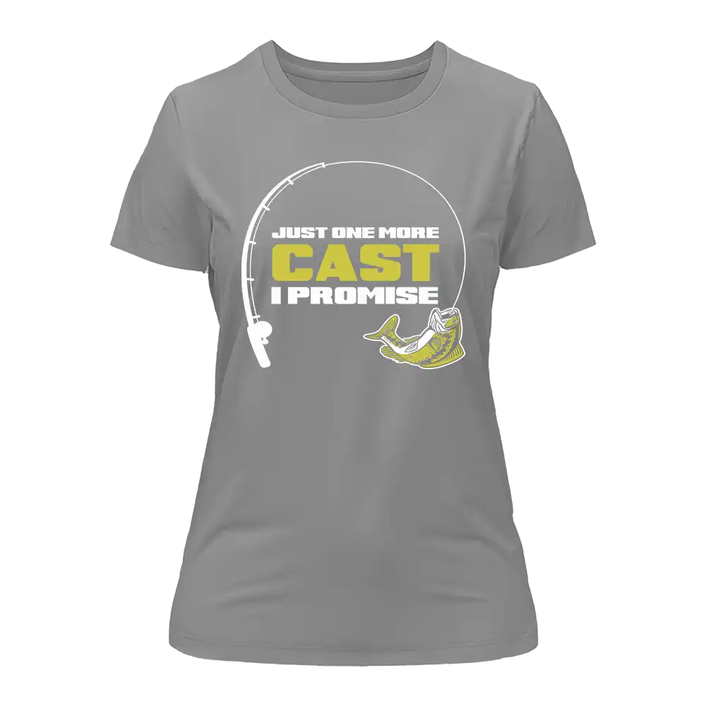 Just One More Cast T-Shirt for Women