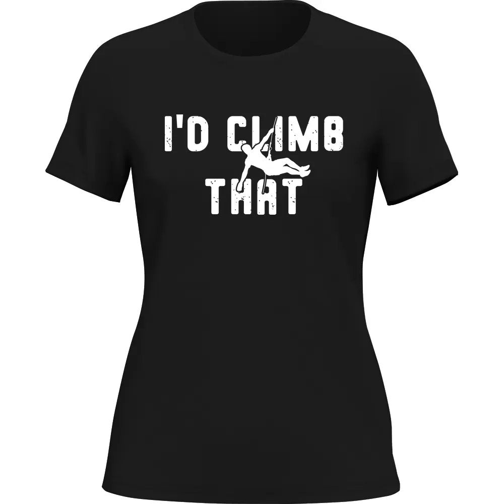 Camiseta "I'd Climb That" para mujer