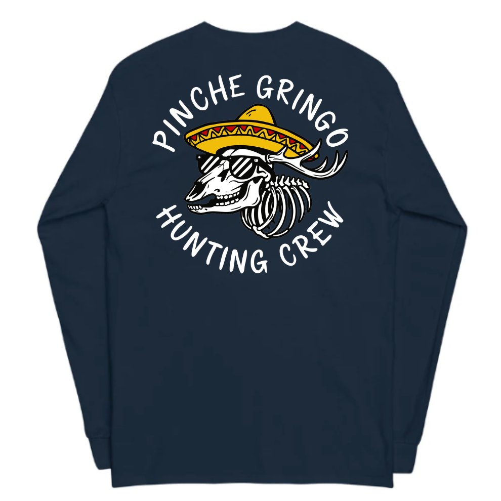 Pinche Gringo Hunting Crew Long Sleeve Shirt