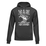 A Bad Day Fishing Unisex Hoodie