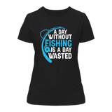 A Day Without Fishing T-Shirt for Women
