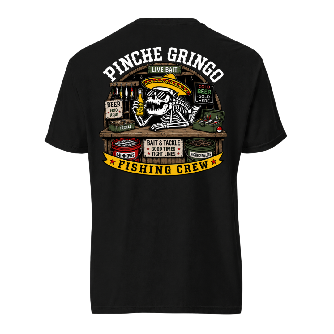 Pinche Gringo Fishing Crew Bait Shop Shirt