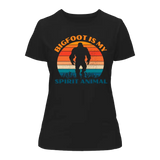 Bigfoot Is My Spirit Animal T-Shirt for Women