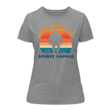 Bigfoot Is My Spirit Animal T-Shirt for Women