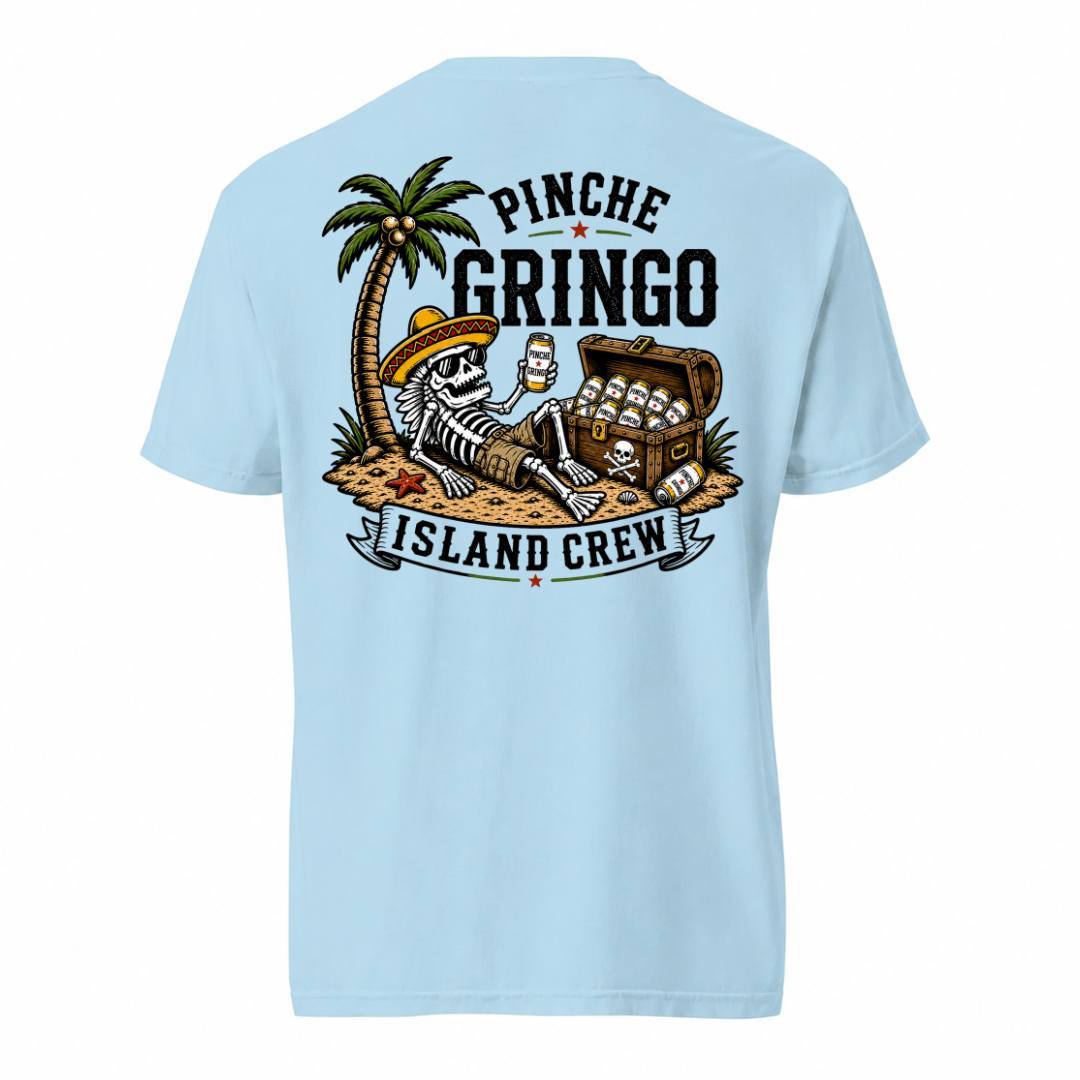 Pinche Gringo Island Crew Vacation Vibes Shirt