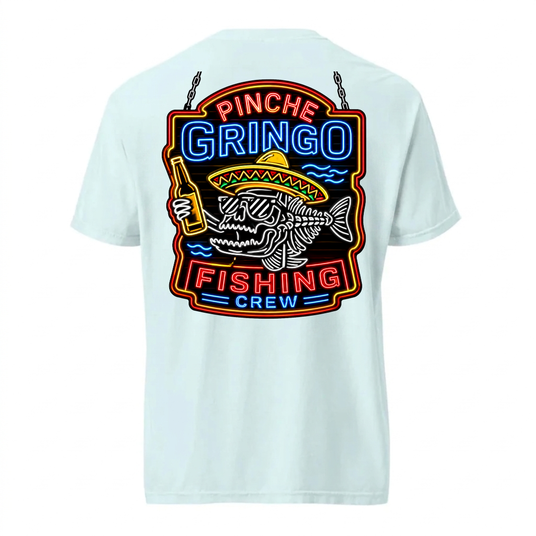 Pinche Gringo Fishing Crew Neon Sign Shirt