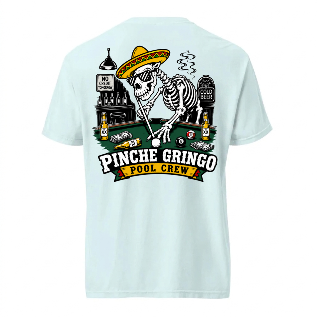 Pinche Gringo Pool Crew Shirt
