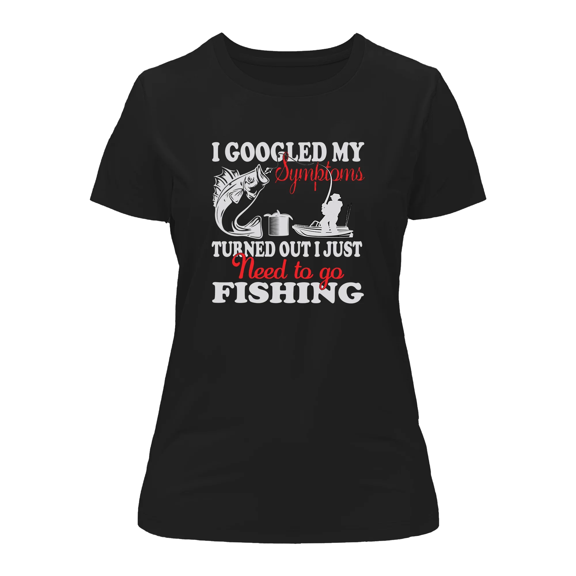 Fishing Symptoms T-Shirt for Women