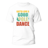 Gotta Love A Good Pole Dance Man T-Shirt
