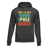 Gotta Love A Good Pole Dance Unisex Hoodie
