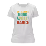 Gotta Love A Good Pole Dance T-Shirt for Women