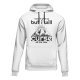 Hiking I Won't Give Up But I Will Curse Adult Fleece Hooded Sweatshirt