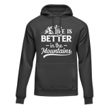 Hiking Life Is Better In The Mountains Adult Fleece Hooded Sweatshirt