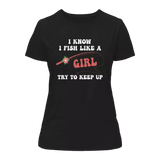 I Fish Like A Girl T-Shirt for Women