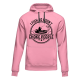 I Fish So I Don't Choke People v2 Unisex Hoodie