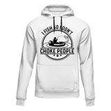 I Fish So I Don't Choke People v2 Unisex Hoodie