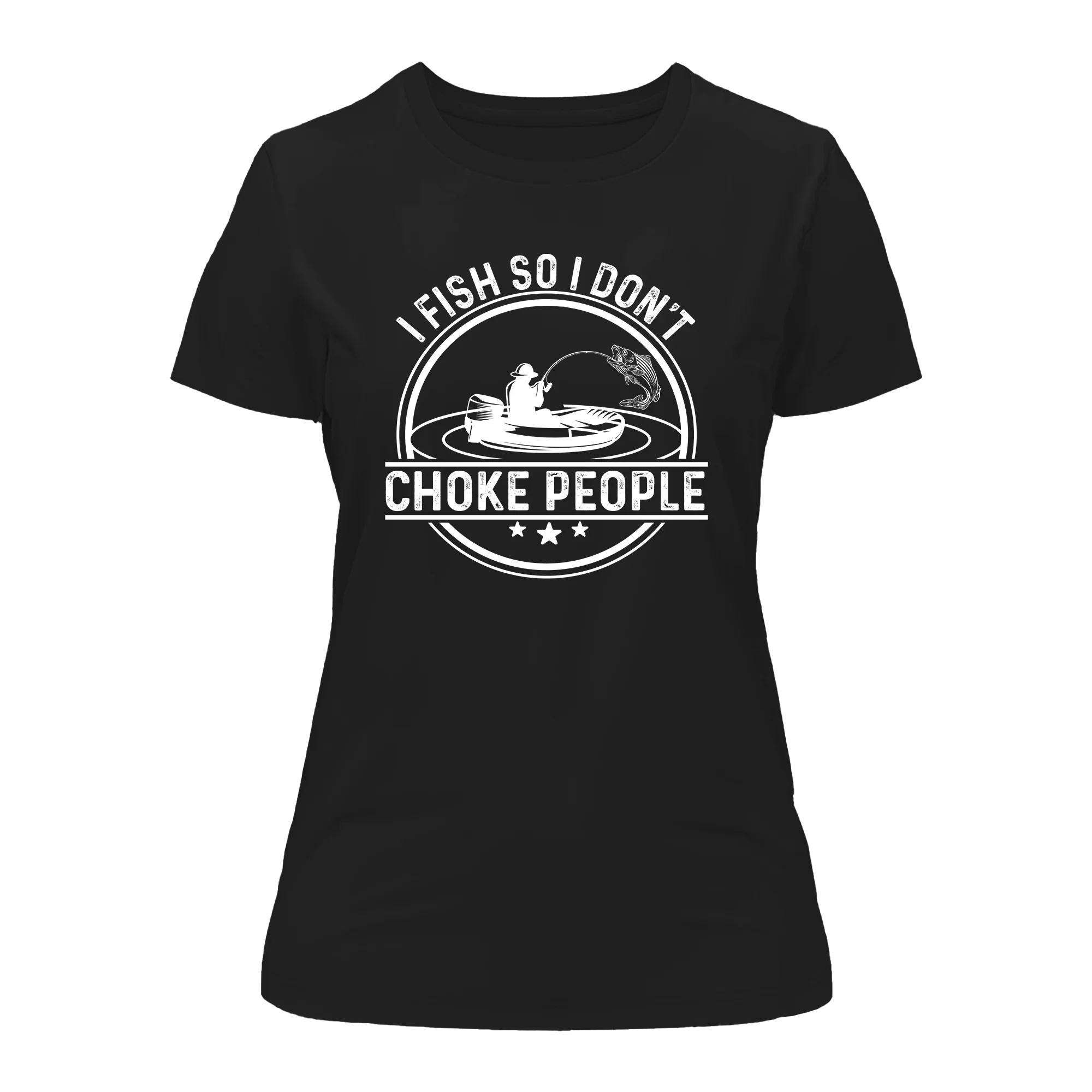 I Fish So I Don't Choke People v2 T-Shirt for Women