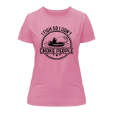 I Fish So I Don't Choke People v2 T-Shirt for Women