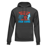 I Make Fish Come Unisex Hoodie