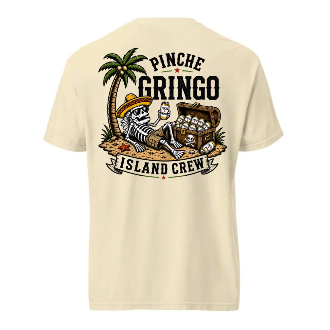 Pinche Gringo Island Crew Vacation Vibes Shirt
