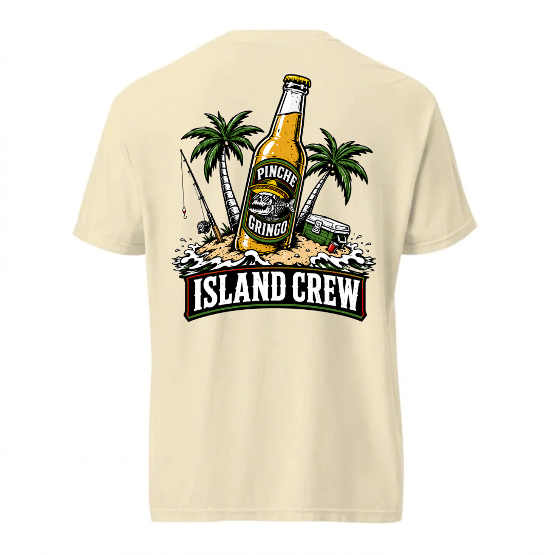 Pinche Gringo Island Crew Shirt