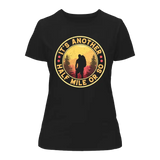 It's Another Half Mile Or So T-Shirt for Women