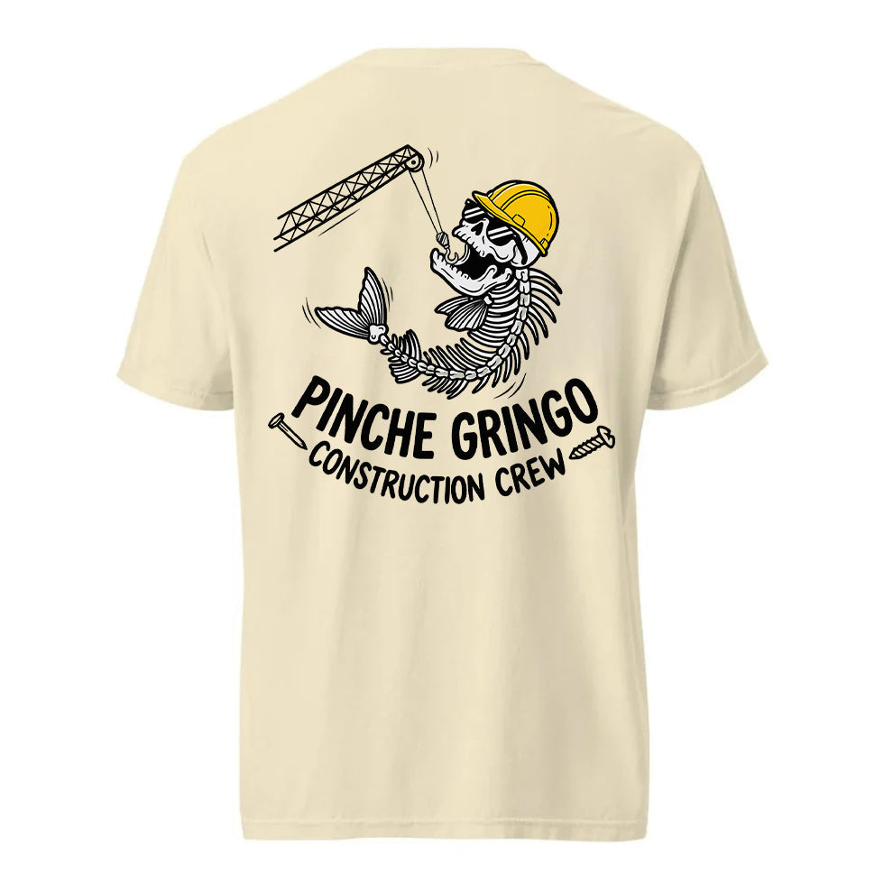Pinche Gringo Construction Crew Crain Shirt