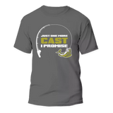 Just One More Cast Man T-Shirt