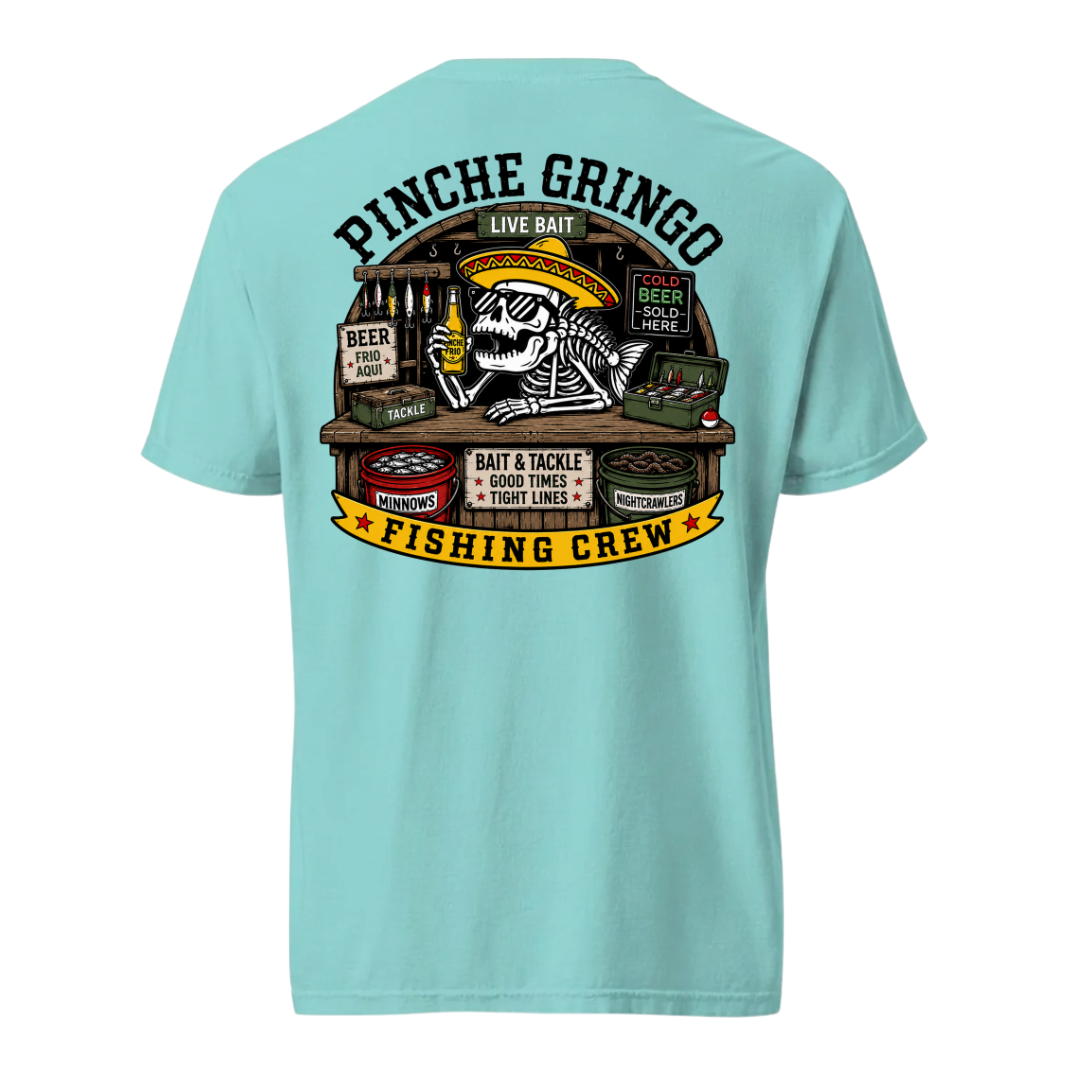 Pinche Gringo Fishing Crew Bait Shop Shirt