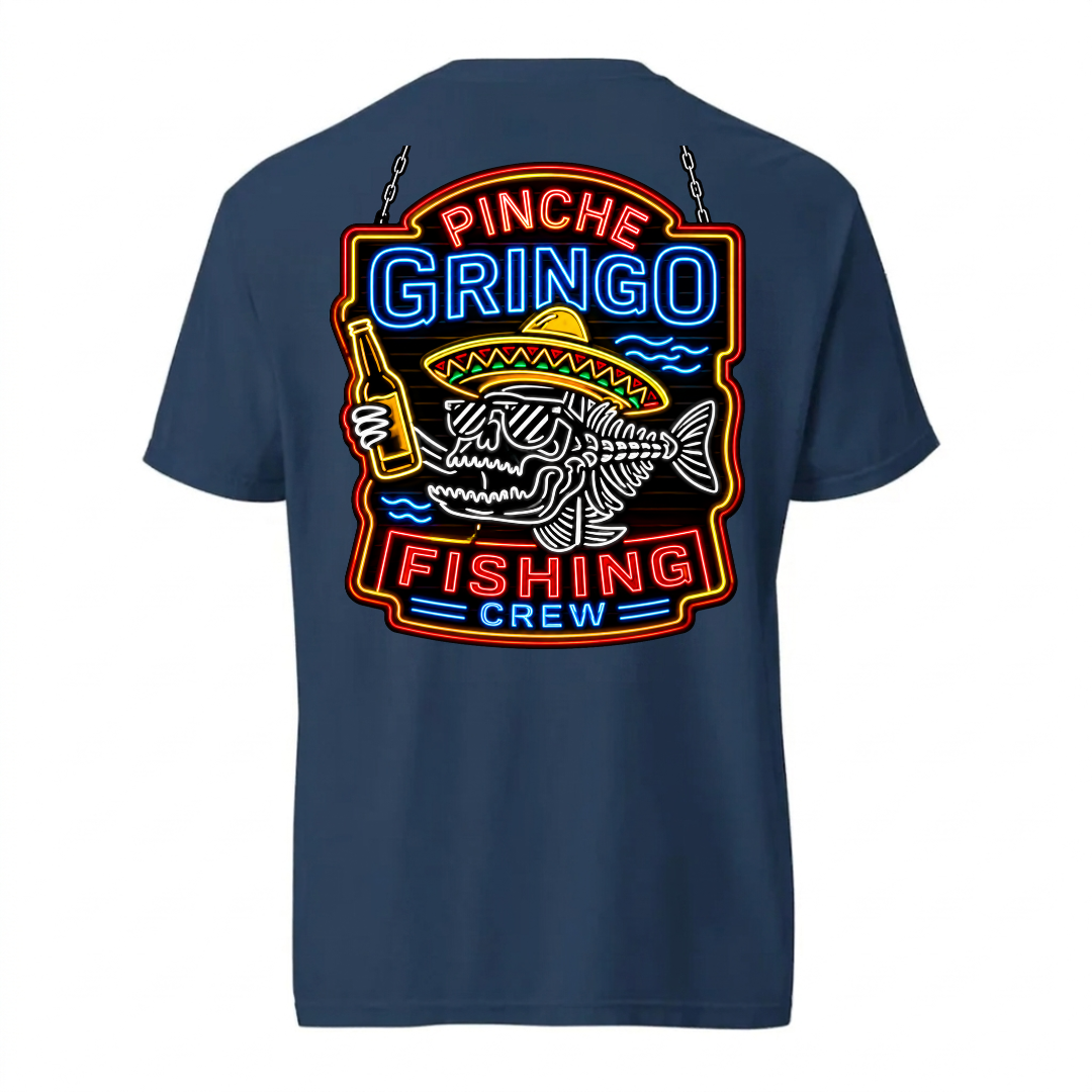 Pinche Gringo Fishing Crew Neon Sign Shirt