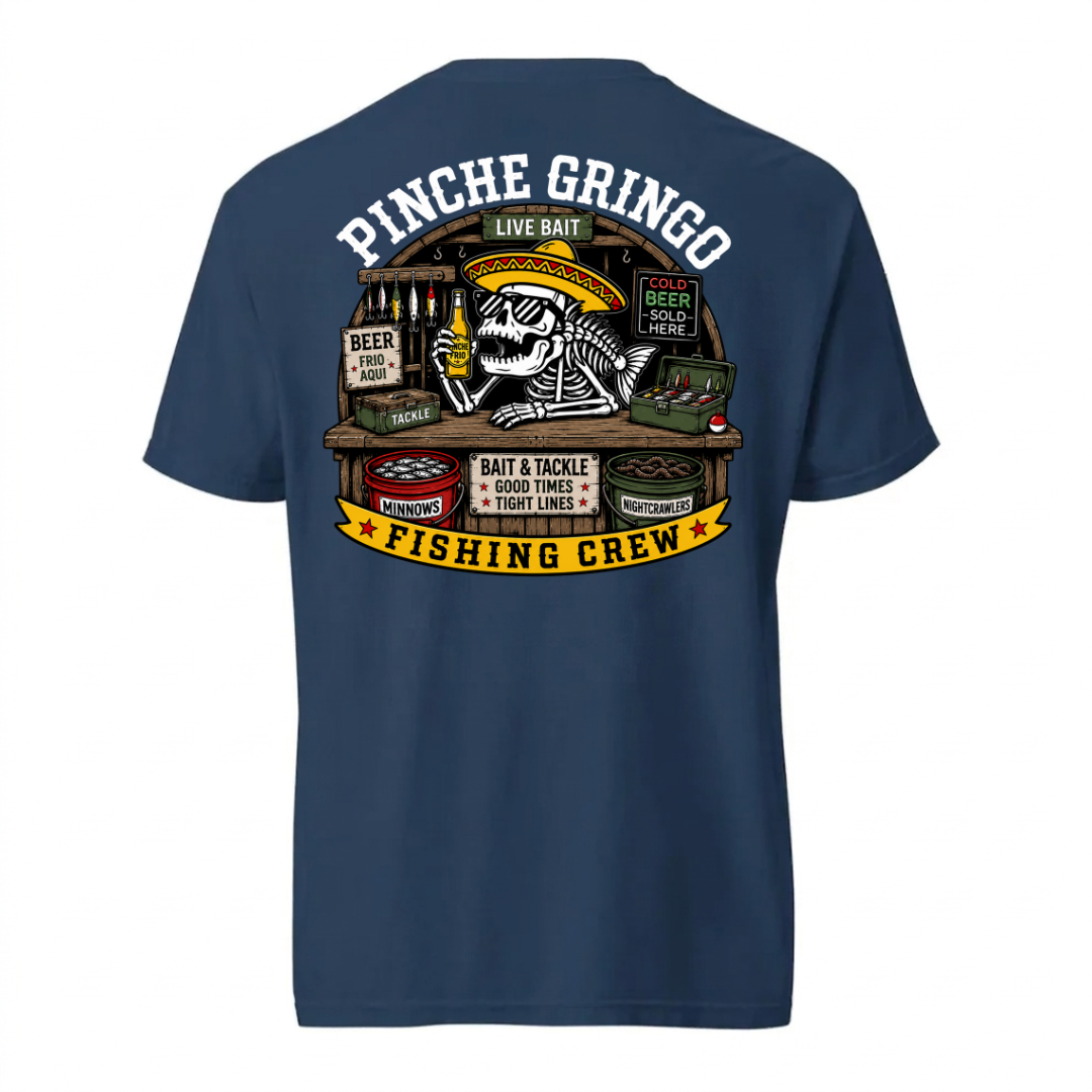 Pinche Gringo Fishing Crew Bait Shop Shirt