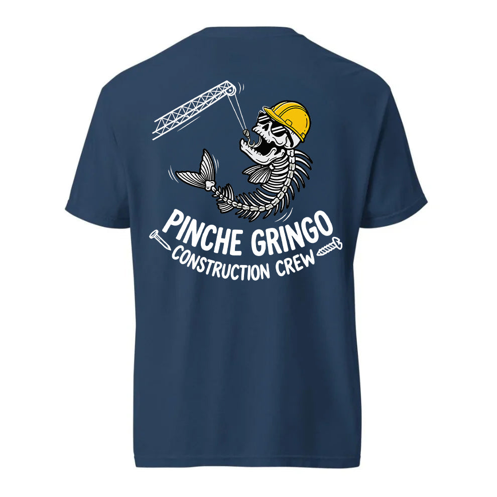 Pinche Gringo Construction Crew Crain Shirt