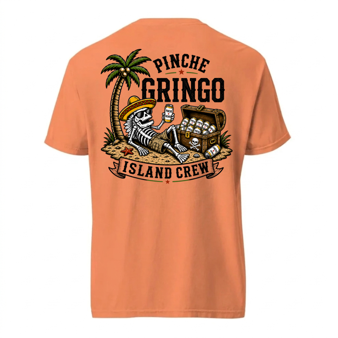 Pinche Gringo Island Crew Vacation Vibes Shirt