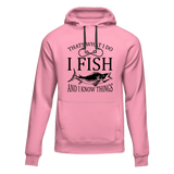 I Fish And Know Things Unisex Hoodie