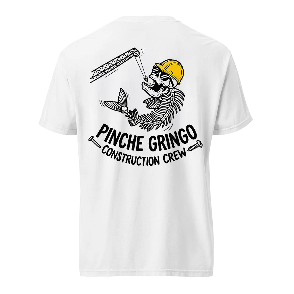 Pinche Gringo Construction Crew Crain Shirt
