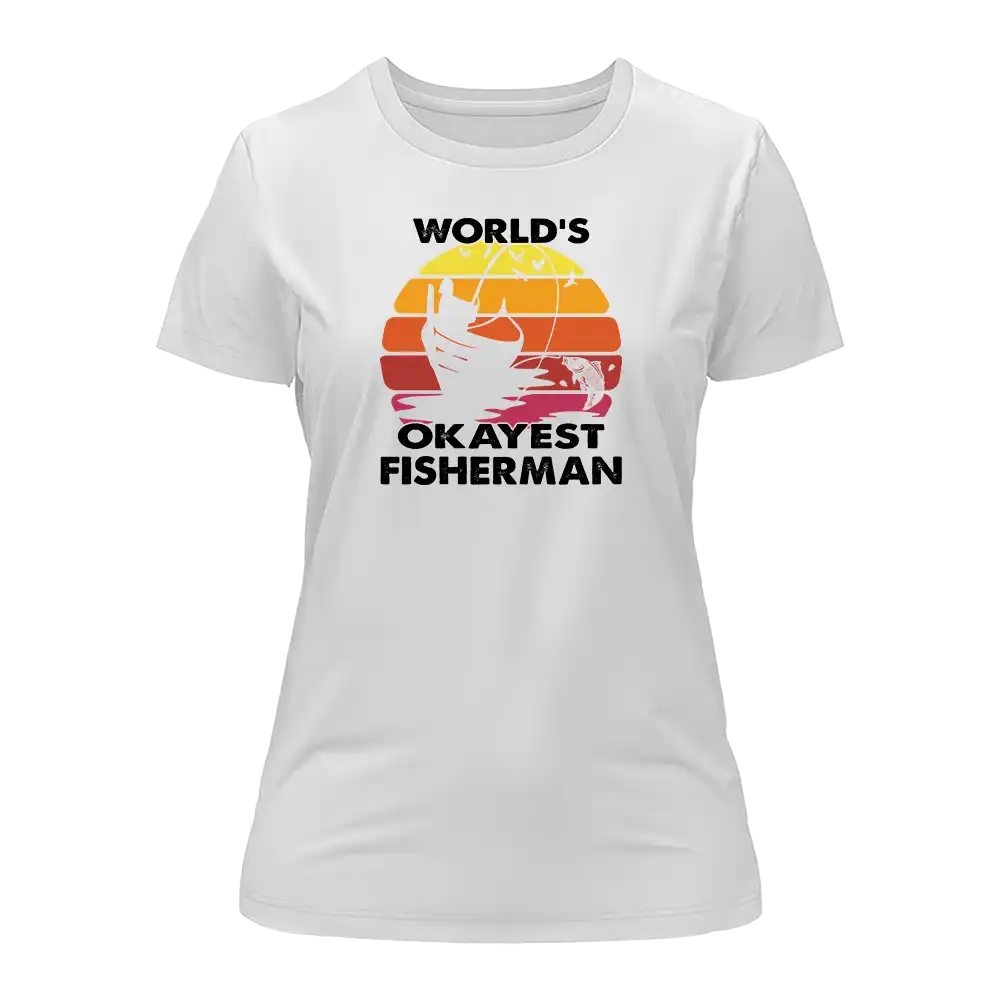 World's Okayest Fisherman T-Shirt for Women