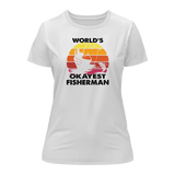 World's Okayest Fisherman T-Shirt for Women