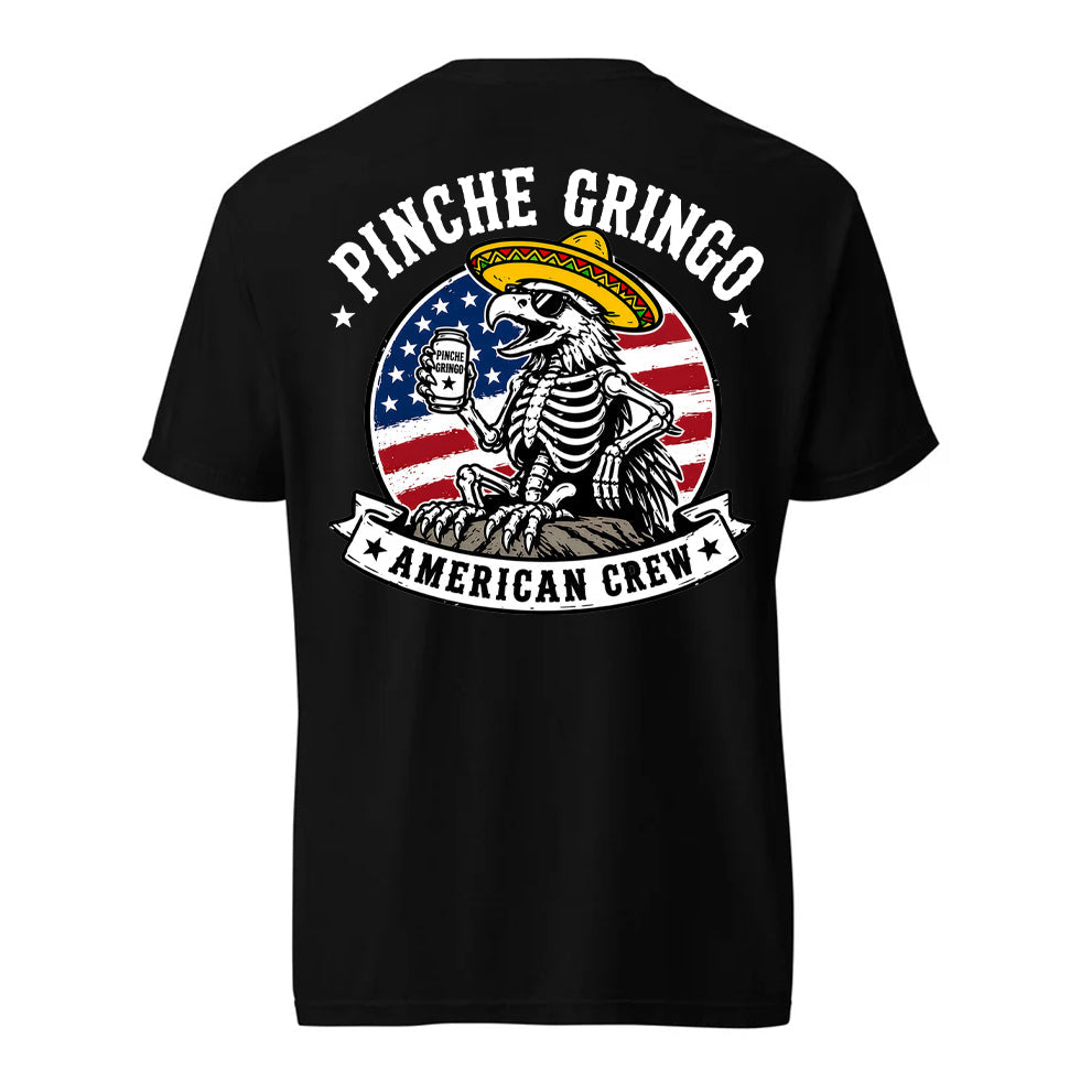 Pinche Gringo American Crew Shirt