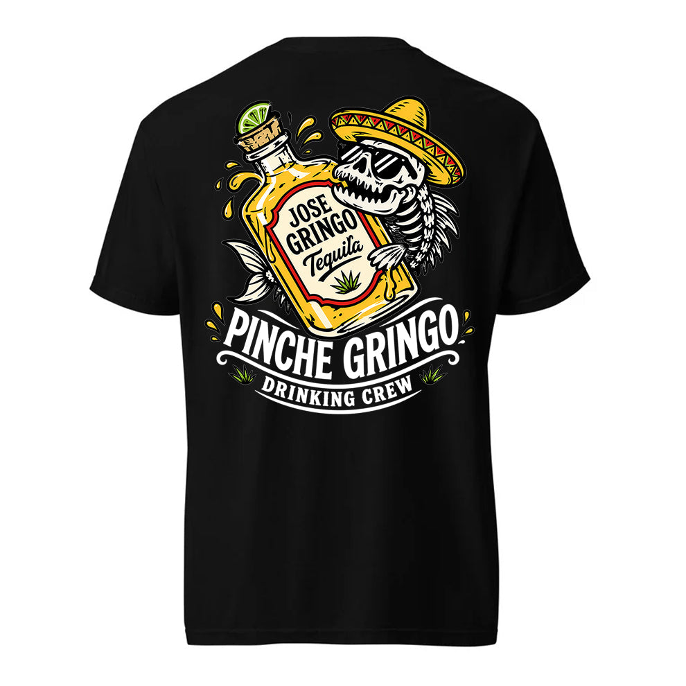 Pinche Gringo Tequila Drinking Crew Shirt