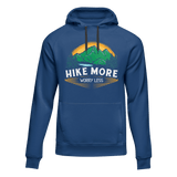 Hike More Worry Less Adult Fleece Hooded Sweatshirt
