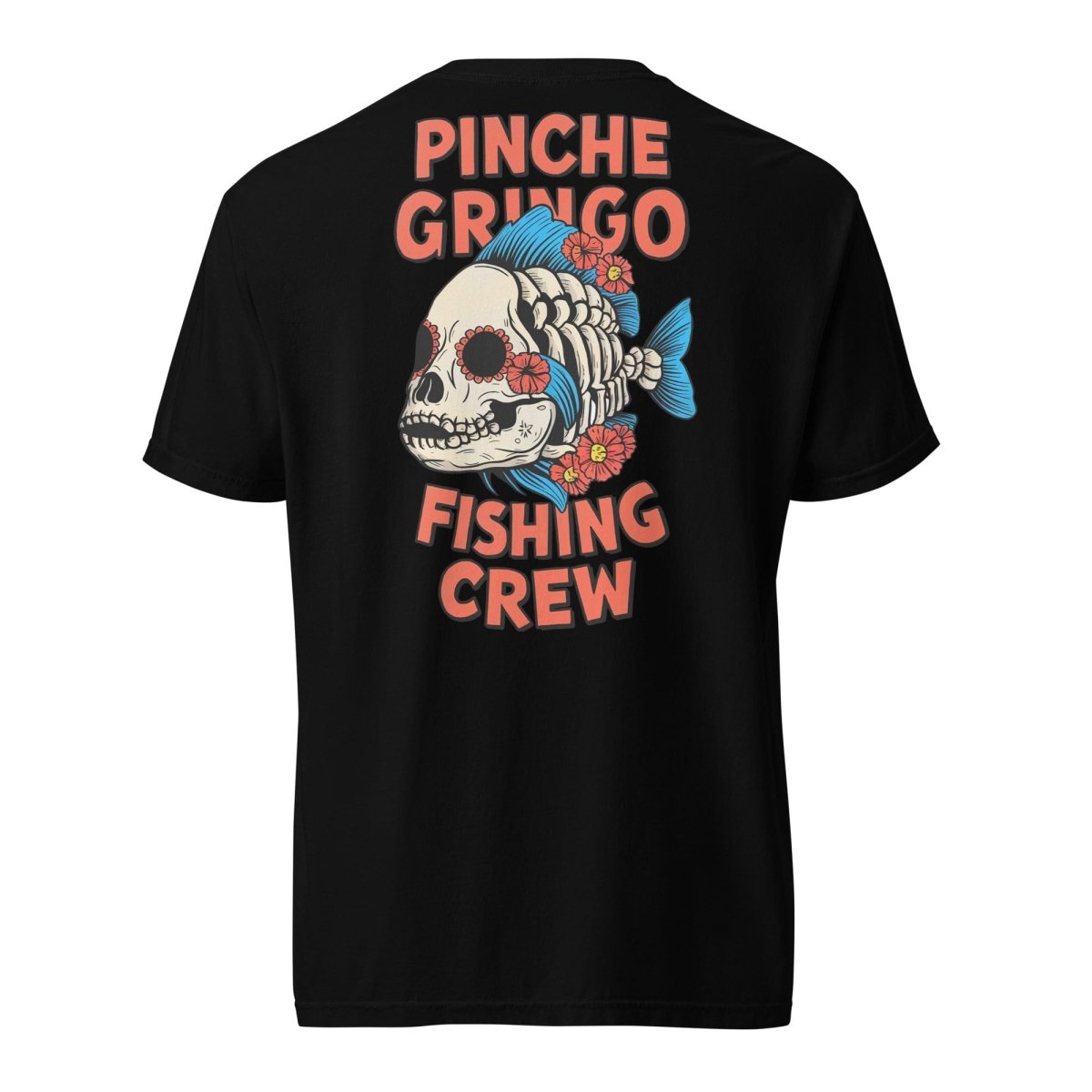 Pinche Gringo El Muerto Fish Shirt
