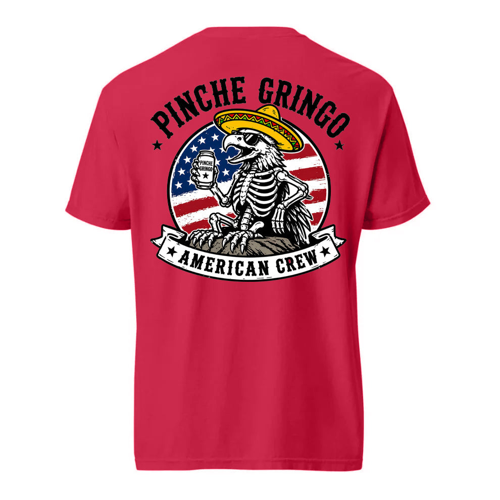 Pinche Gringo American Crew Shirt