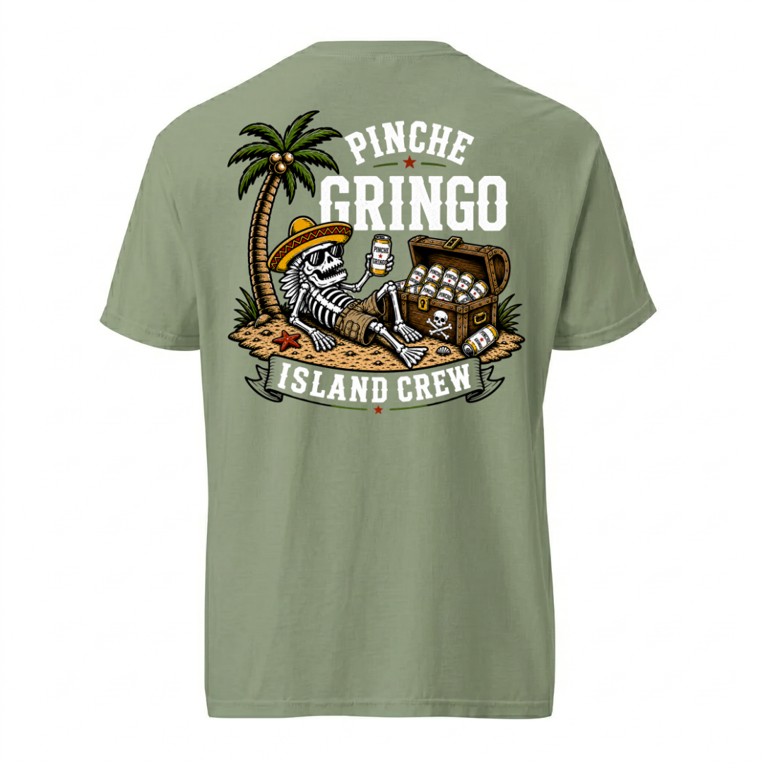 Pinche Gringo Island Crew Vacation Vibes Shirt